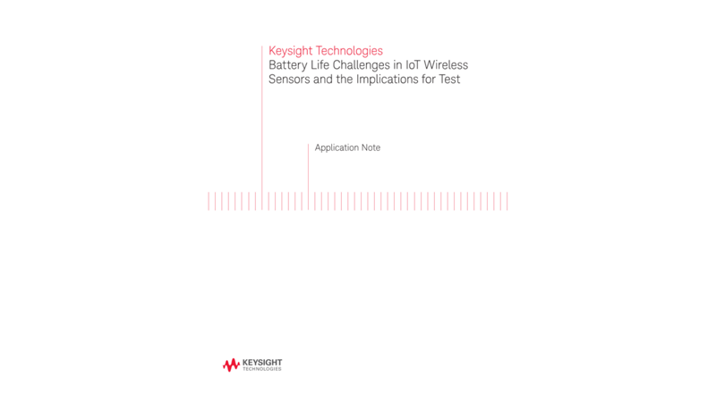 Battery LIfe Challenges in IoT Wireless Sensors and the Implication for Test